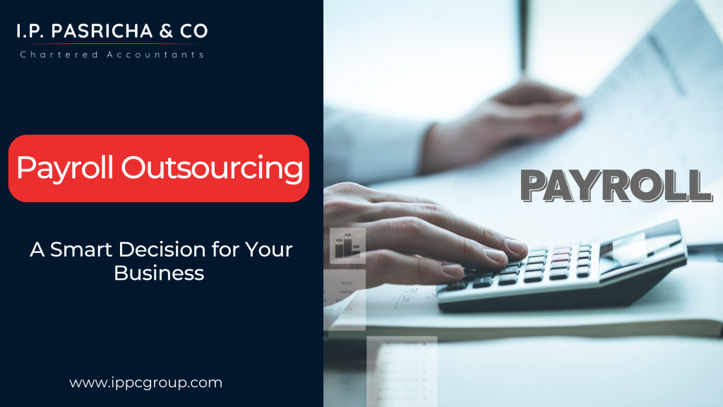 Payroll Outsourcing – A Smart Decision for Your Business