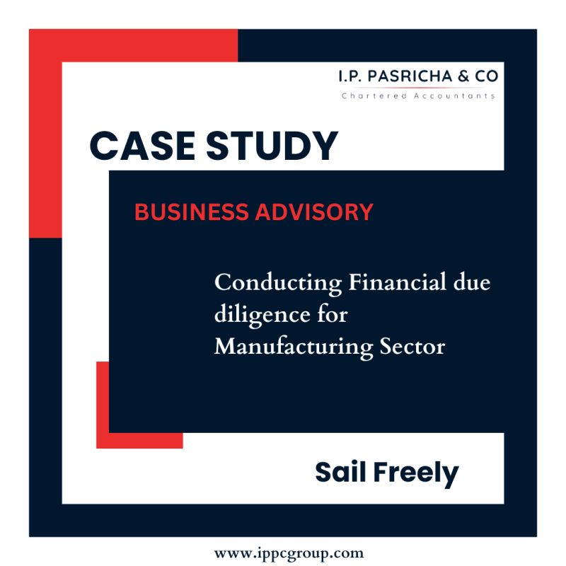 Case Study on Conducting Financial Diligence for the Manufacturing Sector