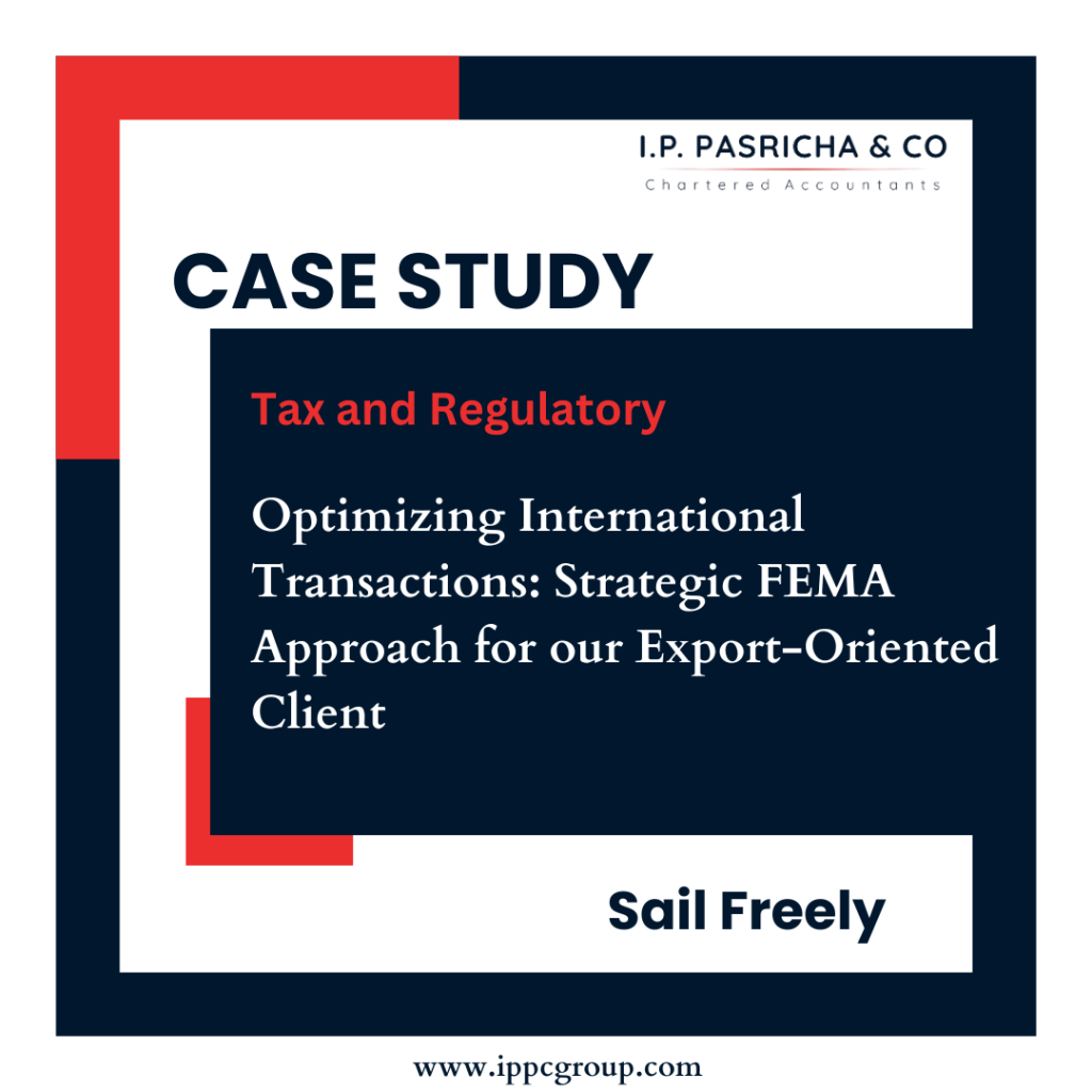 Optimizing International Transactions: Strategic FEMA Approach for our Export-Oriented Client