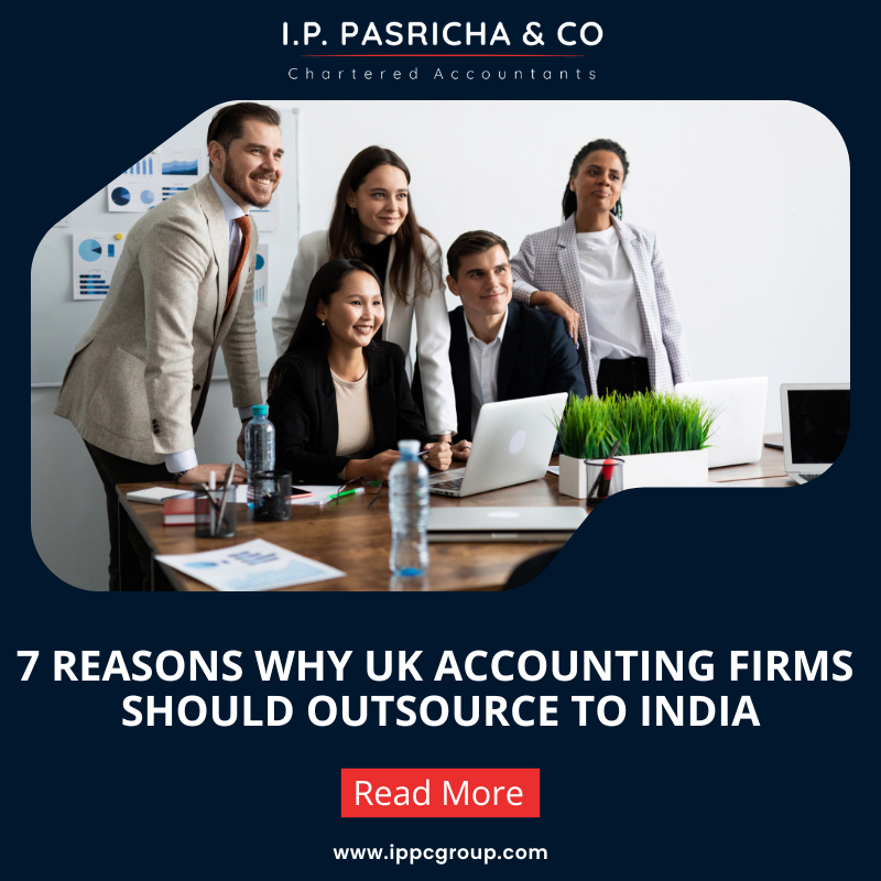 7 Reasons Why UK Accounting Firms Should Outsource to India 