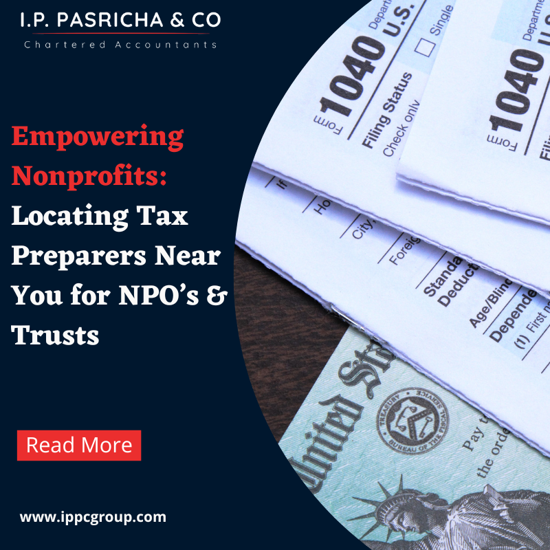 Empowering Nonprofits: Locating Tax Preparers Near You for NPO’s & Trusts