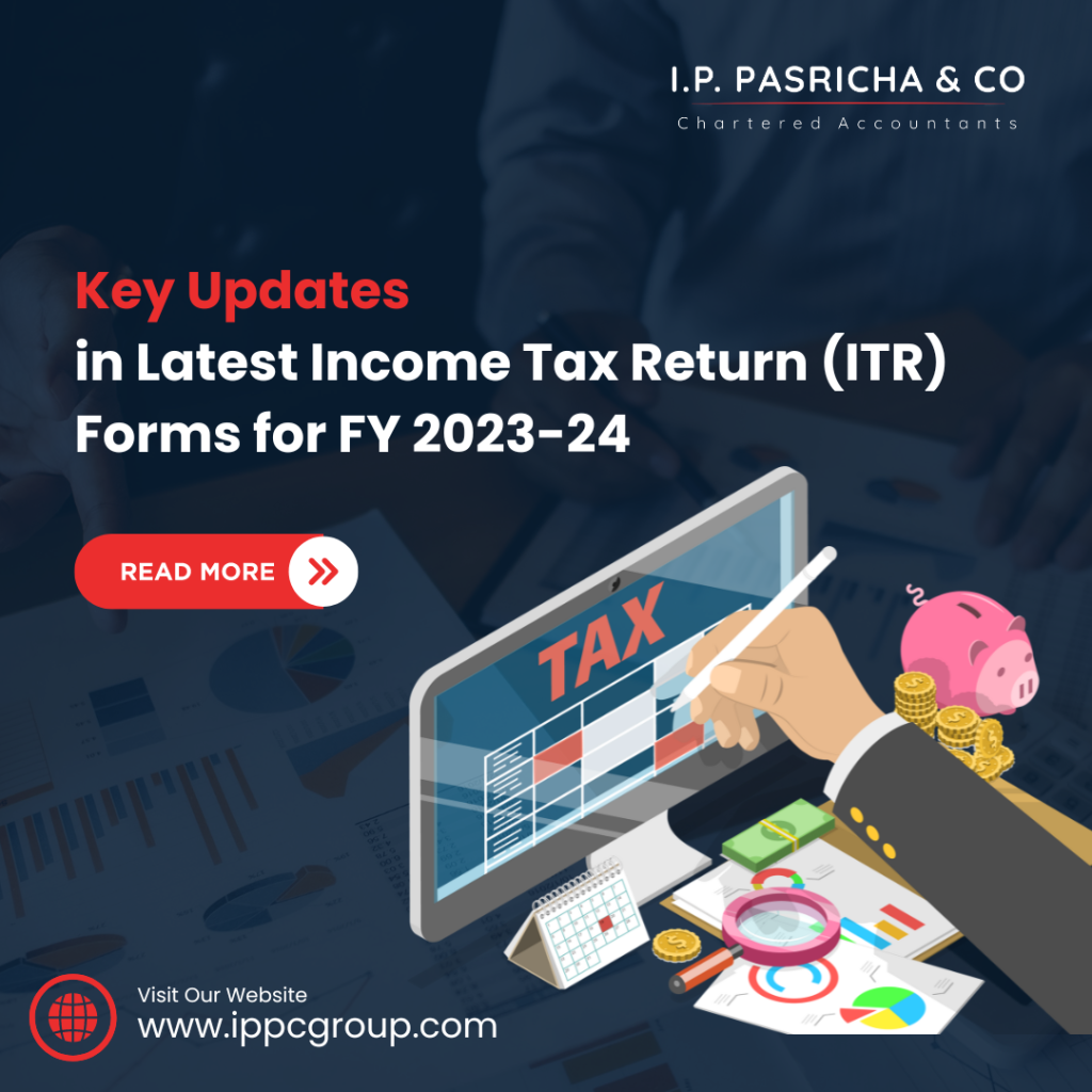 Key Updates in Latest Income Tax Return (ITR) Forms for FY 2023-24