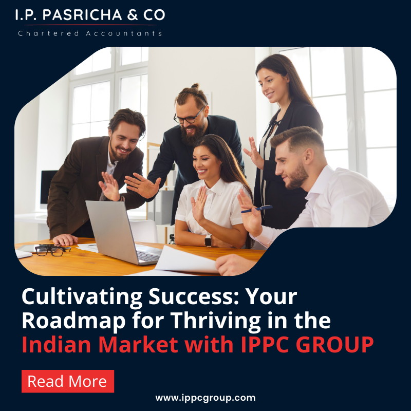 Cultivating Success: Your Roadmap for Thriving in the Indian Market with IPPC GROUP