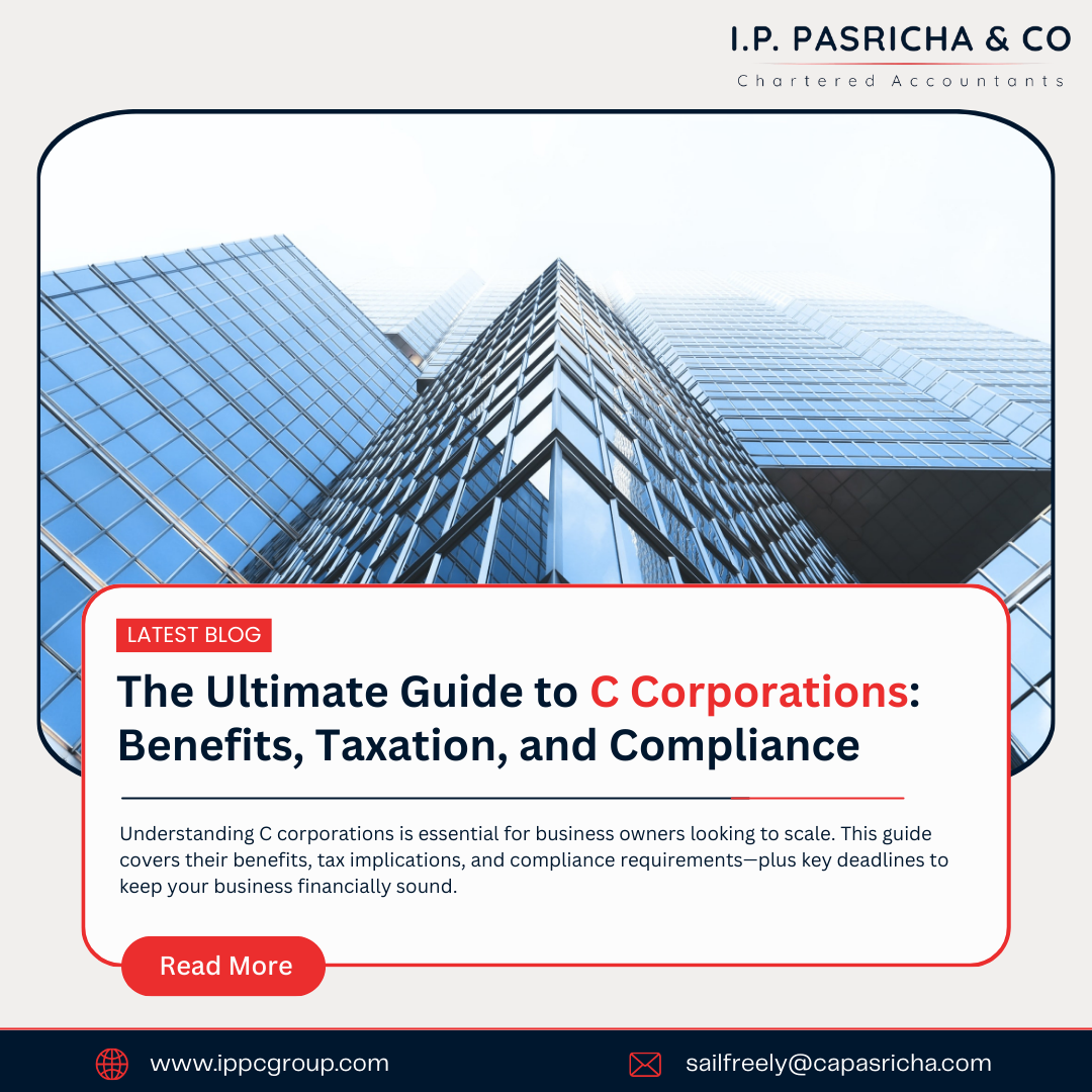 The Ultimate Guide to C Corporations: Benefits, Taxation, and Compliance